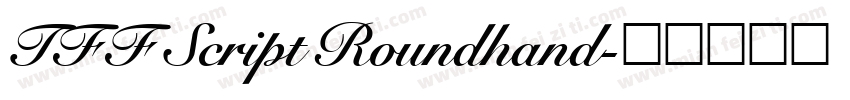 TFF Script Roundhand字体转换